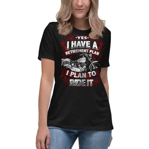 Yes I Have A Retirement Plan To Ride Sexy Womens Motorcycle T Shirt Biker Chick TShirt Women Biker Shirts Biker Wife Biker Babe