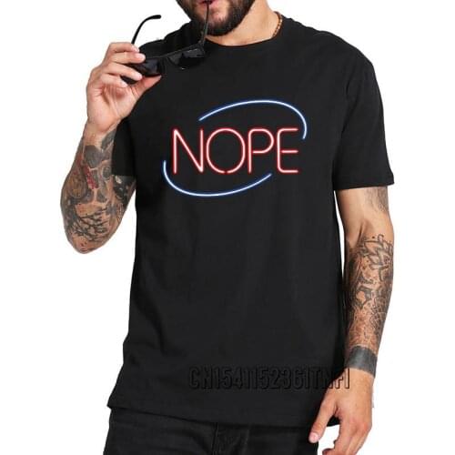 NOPE In The Style Of A Neon Open Sign T Shirt Crew Neck Basic Tops 100% Cotton Top Quality Tee
