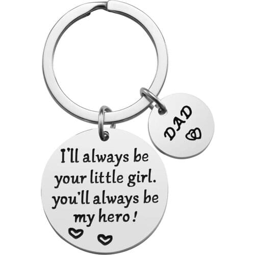 Fathers Day Gift - Dad Gifts from Daughter I'll Always Be Your Little Girl You Will Always Be My Hero Keychain, Father Gifts