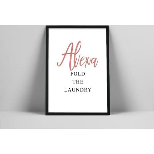 Alexa Fold the Laundry Wall Art, Print for Laundry, Washroom Decor, Laundry Printable Art, Funny Housewarming Gift