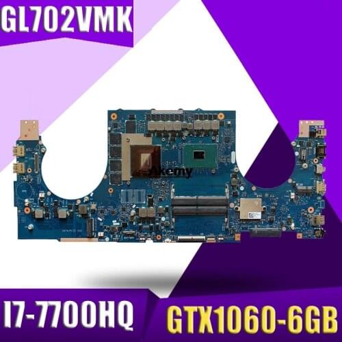 GL702VMK Motherboard For ASUS GL702VMK GL702VML GL702VM laptop Motherboard GL702VMK Mainboard I7-7700HQ GTX1060-6GB