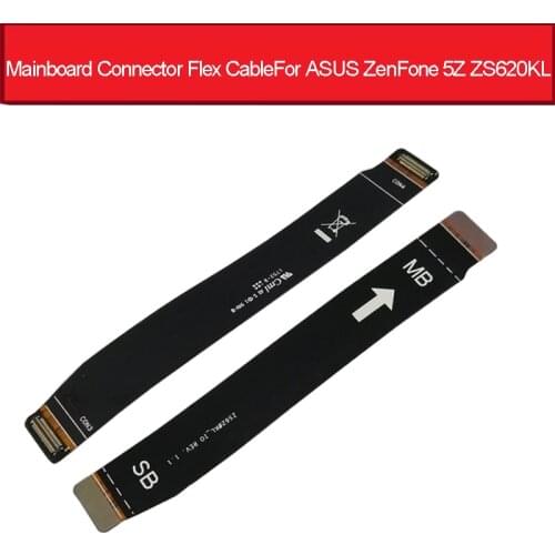 Mainboard Connector Flex Cable For ASUS ZenFone 5Z ZS620KL Motherboard Flex Ribbon Repair Parts Main FPC ZS620KL_10 REV 1.1