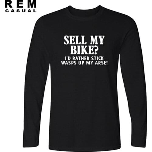 New Style SELL MY BIKEr Joke Rude Birthday Gift Motorbike Mountain Cycle Funny Long sleeve T Shirt Men Casual T-shirt