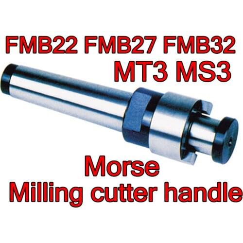 MT3/MS3-FMB22 FMB27 FMB32 Morse Milling Cutter knife dish petiole Free shipping