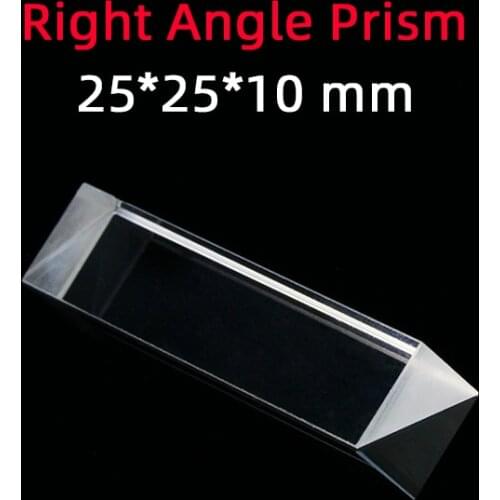 25 * 25 * 10 Right Angle Prism Material K9 Refraction Prism Optical Glass Reflective Prism Factory Customization