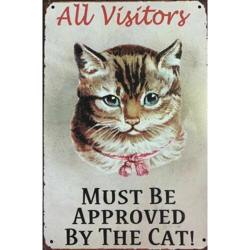Cat All Visitors Rustic Vintage Metal Tin Signs Rustic Pin Up Poster Plaque Pub Wall Decor