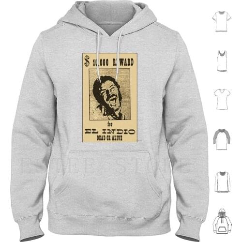 El Indio Hoodie Long Sleeve Indio Film Movie Good Bad Ugly Reward Clint Eli Estwood War Dead Alive Gun Gunner Cowboy Vector