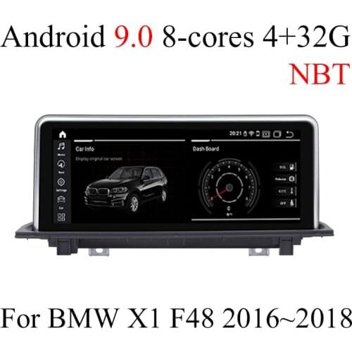 Android 9.0 8 cores 4+32G Car multimedia Player Navigation GPS radio For BMW X1 F48 2016~2018 Original NBT