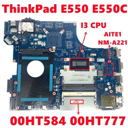 FRU 00HT584 00HT777 For Lenovo ThinkPad E550 E550C Laptop Motherboard AITE1 NM-A221 Mainboard With I3 CPU DDR3 100% Test Working
