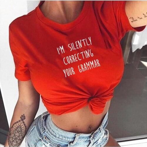 I'M SILENTLY CORRECTING YOUR GRAMMAR T-shirt Women Fashion Funny Slogan Tops Grunge Tumblr Graphic Vintage Tees Outfits