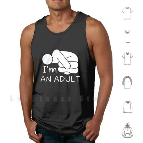 I'm An Adult tank tops vest 100% Cotton Am Im Adult I Am An Adult I Am A Adult Funny Fun Sad White Black Vector Humor Childish
