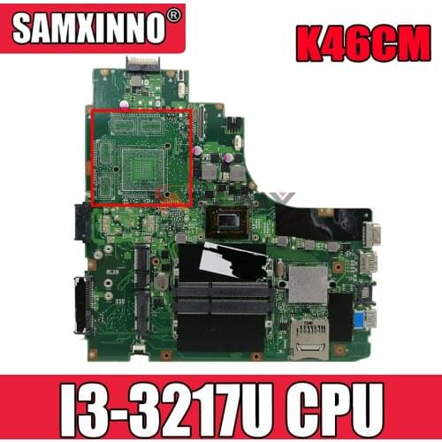 Akemy K46CM laptop motherboard for ASUS K46CA K46CB K46C original mainboard I3-3217U CPU GM