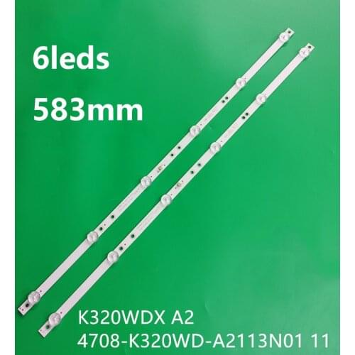20piece/lot FOR 2T-C32ACSA LCD backlight bar 6v 583mm 4708-K320WD-A2113N11/01 K320WDX A2