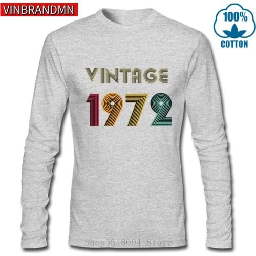 Fashion Long Sleeve Tshirt Vintage 1972 T Shirt 47th Birthday Gift T-Shirt 47th Birthday for Women and man Wife Husband Dad Tees