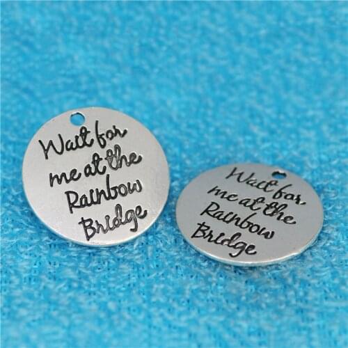 High Quality 10 Pieces/Lot Diameter 25mm Letter Printed Wait For Me At The Rainbow Bridge Message Round Disc Charm Pendant