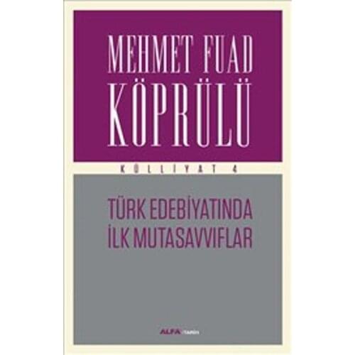 Turkish Literature In the First Mutasavvıflar Mehmet Fuad Bridge Alpha Yayıncılık