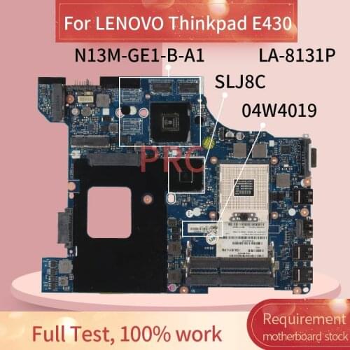 04W4019 For LENOVO Thinkpad E430 Naptop motherboard LA-8131P SLJ8C N13M-GE1-B-A1 DDR3 Notebook Mainboard