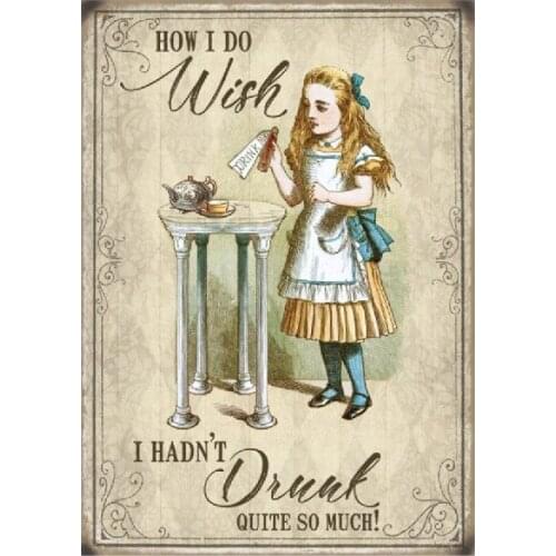 Alice in Wonderland How Do I Wish Retro Metal Sign Plaque Gift Home Decor Drunk