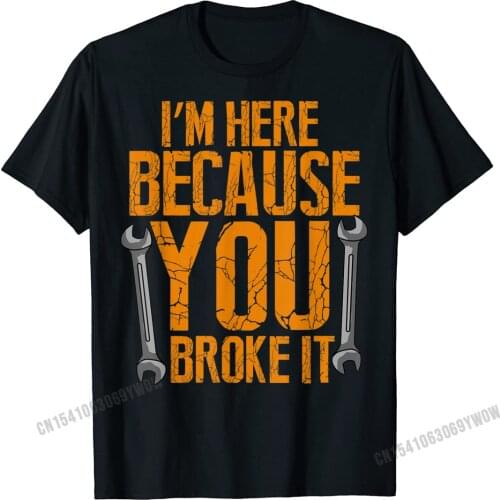 Funny Maintenance Worker Gifts T-Shirt Dominant Mens T Shirts Harajuku Cotton Tops T Shirt Slim Fit Oversized T Shirt