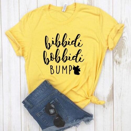Bibbidi Bobbidi Bump Print Women tshirt Cotton Casual Funny t shirt For Lady Girl Top Tee Hipster Drop Ship NA-160