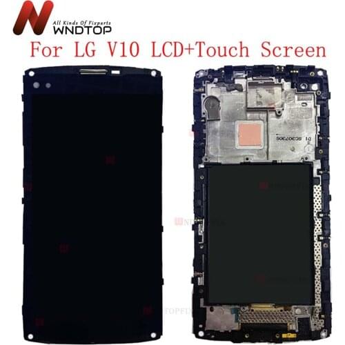 Black 5.7"For LG V10 H960 H968 H900 VS990 LCD Display Touch Screen Digitizer Assembly With Frame Pantalla Replacement V10 LCD