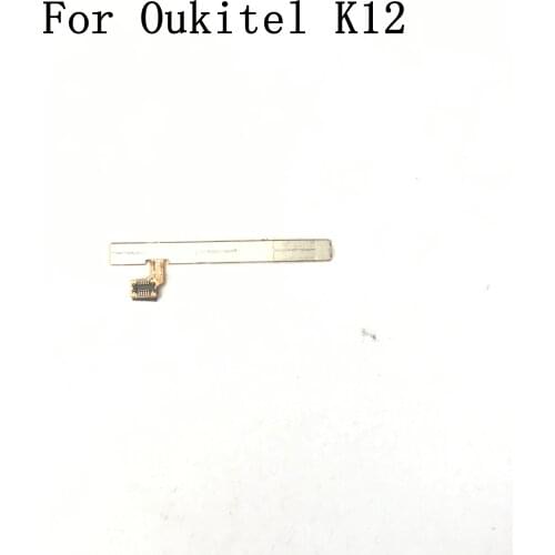 Used Oukitel K12 Power On Off Button+Volume Key Flex Cable FPC For Oukitel K12 Repair Fixing Part Replacement