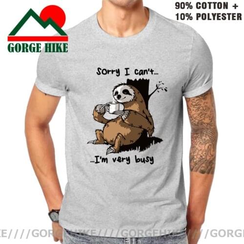Sloth Printed male T-shirts sorry I Can't I'm Very Busy T Shirt men Plus Size S-5XL Short Sleeve Harajuku Tops Cartoon Tee shirt