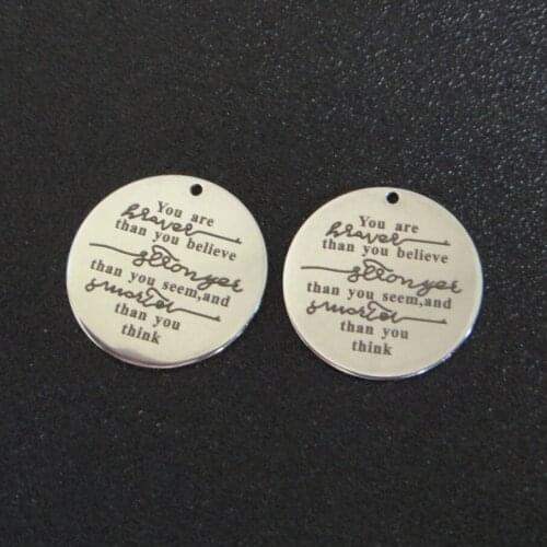 20pcs 25mm Stainless Steel Inspirational Message Charms Engraved "You are Braver than you believe ..." For Diy Jewellery