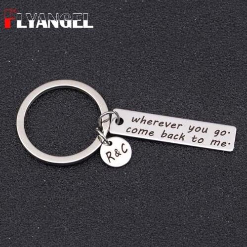 Engraved Customized Initials Keychain Wherever you go come back to me Women Boyfriend Keychain Husband Gift