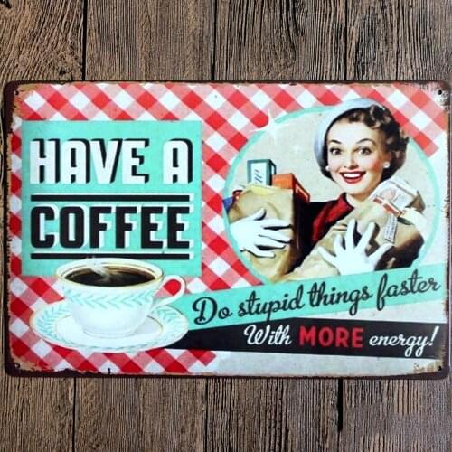 Original Retro Design Have A Coffee Tin Metal Signs Wall Art, Thick Tinplate Print Poster Wall Decoration for Cafe/Kitchen/Cof