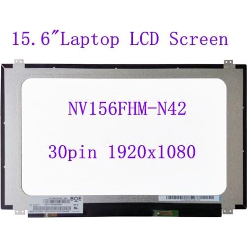 15.6" Laptop LCD Screen IPS display NV156FHM-N42 1920x1080 30Pin FHD matrix notebook panel NV156FHM N42