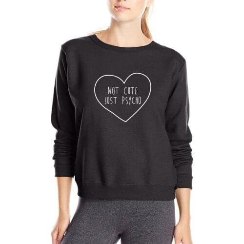 2020 autumn winter American Style NOT CUTE JUST PSYCHO Letter Printed Women Sweatshirt fleece high quality casual woman hoodies