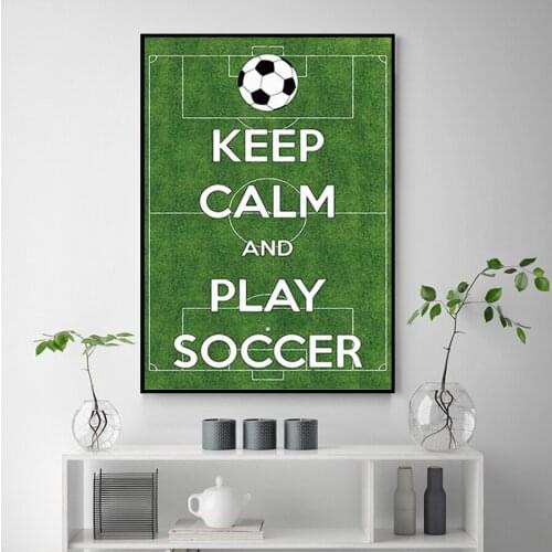Football Field Wall Art Prints Canvas Painting Keep Calm and Play Soccer Quotes Poster Wall Pictures Living Room Bedroom Decor