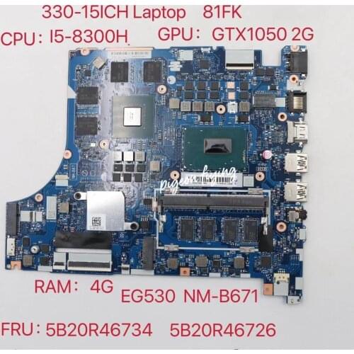 EG530 NM-B671 for Ideapad 330-15ICH Laptop Motherboar CPU:I5-8300H GPU:N17P-G0-A1 2G RAM:4G FRU:5B20R46734 5B20R46726 Test Ok