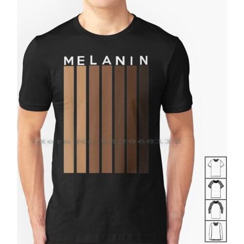 Melanin T-Shirt T Shirt 100% Cotton Melanin Poppin African American Black Melanin For Women Melanin Melanin Queen Black Pride
