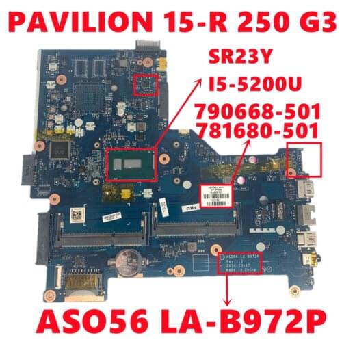 790668-501 790668-001 781680-501 781680-001 For HP PAVILION 15-R 250 G3 Laptop Motherboard ASO56 LA-B972P W/ I5-5200U 100% Test