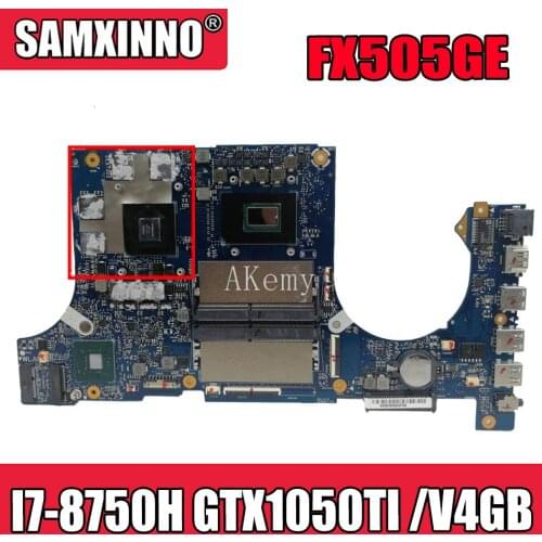 Akemy FX505GE Motherboard For Asus TUF Gaming FX505G FX505GE FX505GD 15.6 inch Mainboard I7-8750H GTX 1050TI /V4GB GDDR5