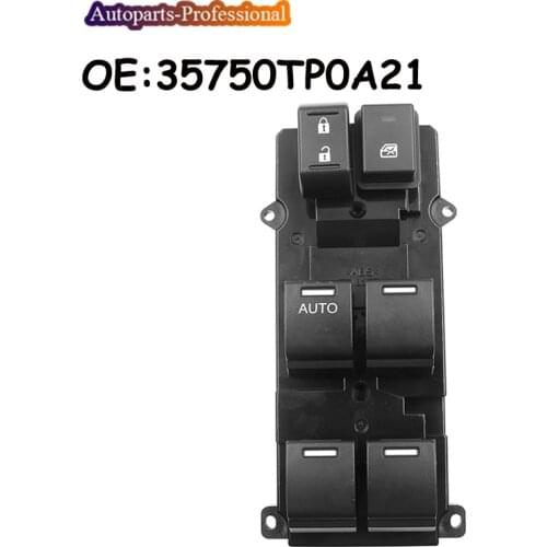 For Honda Accord Civic CRV High Quality Master Power Window Switch car accessories 35750-TP0-A21 35750TP0A21