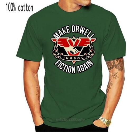 New Get This Make Orwell Fiction Again 1984 Gift Shirt Cool Casual pride t shirt men Unisex 2021 Fashion tshirt Loose Size top a