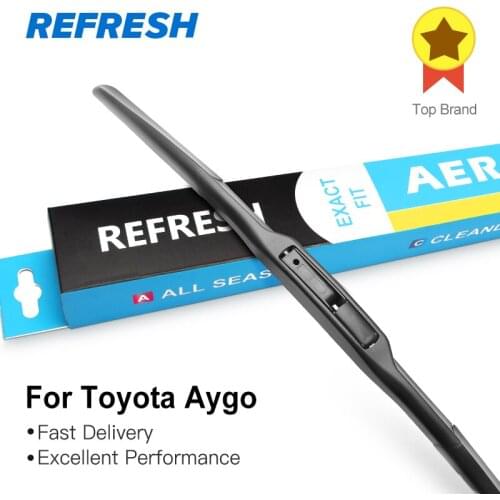 REFRESH Hybrid Wiper Blade for Toyota Aygo AB10 /AB40 26" Fit Hook Arm