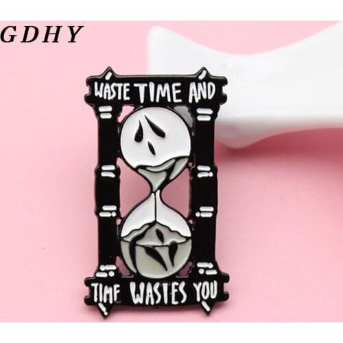 GDHY Hourglass WASTE TIME AND,TIME WASIES YOU Pin Brooches death Time Skeleton Ghost Hourglass Enamel Badge Jewelry Bijoux