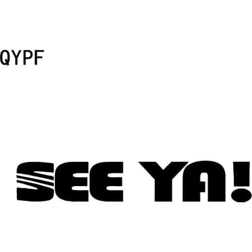 QYPF 20cm*3.5cm SEE YA! Novelty Personality Decoration Vinyl Car Sticker Black Silver Window Decal C15-1369