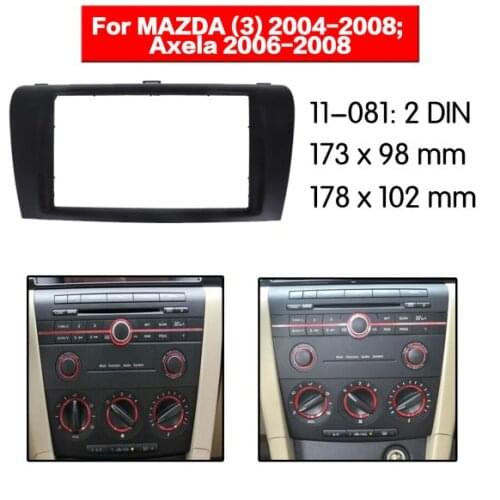Car Radio frame Audio Fascia For MAZDA (3) 2004+ Axela 2006+ Car Stereo Radio Fascia Panel Installation Adapter DVD player Frame