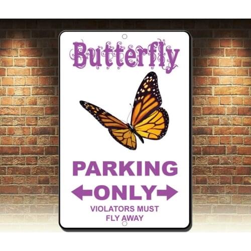 Butterfly Parking Only Violators Must Fly Away Style 2 Novelty Funny Metal Sign