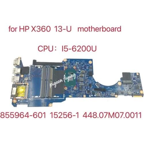 For HP Pavilion X360 13-U Laptop Motherboard CPU: I5-6200U 855964-601 855964-501 855964-001 15256-1 448.07M07 .0011 Test Ok