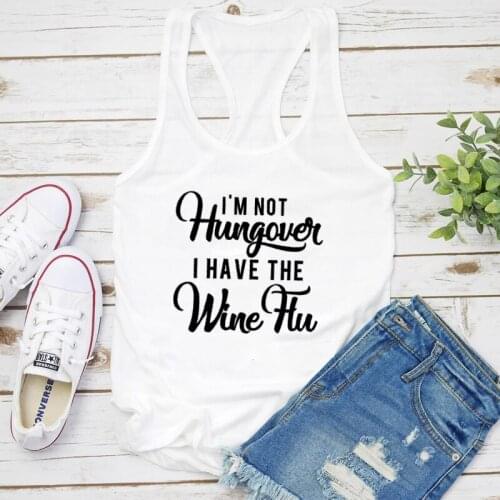 I'm Not Hungover I Have The Wine Flu Tank Women Sleeveless Sarcasic Day Drinking Gym Workout Tops