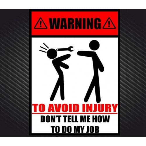 41045# 18x13 cm Die-Cut PVC Decal "Attention. To avoid injury, don't tell me how to work" Car Sticker Waterproof Auto Decors