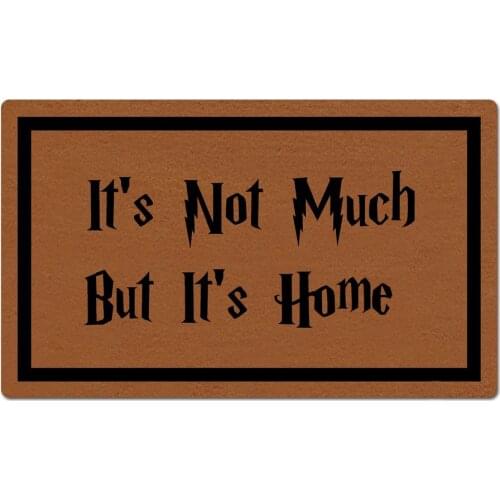 Its Not Much But Its Home Welcome Entrance Doormat Custom Rubber Non Slip Mat Outdoor Indoor Decor Area Mat