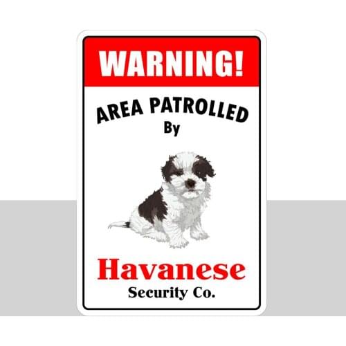 Warning Area Patrolled By Havanese 8X12 Metal Novelty Sign Metal Decor