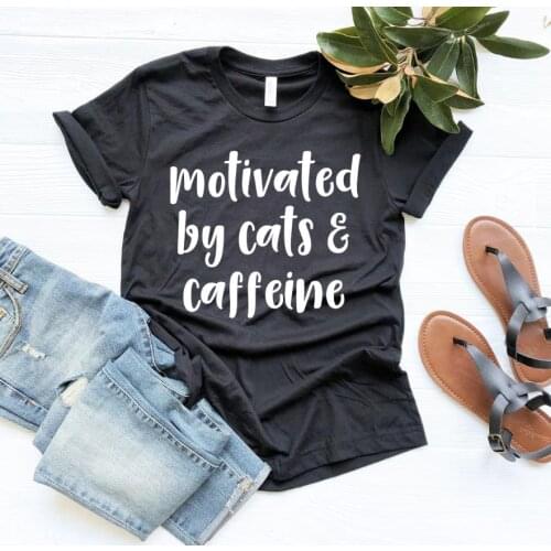 Motivated By Cats and Caffeine Print Women tshirt Cotton Casual Funny t shirt For Lady Girl Top Tee Hipster Drop Ship NA-181